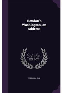 Houdon's Washington, an Address