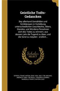 Geistliche Todts-Gedancken