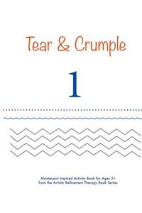 Tear & Crumple Book 1