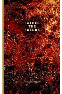 Father the Future