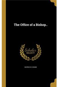 Office of a Bishop..