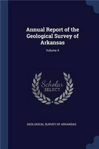 Annual Report of the Geological Survey of Arkansas; Volume 4