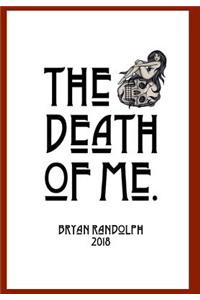 Death of Me.