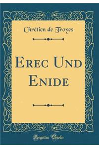 Erec Und Enide (Classic Reprint)