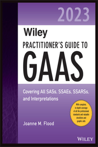 Wiley Practitioner's Guide to GAAS 2023