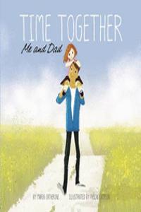Time Together: Me and Dad