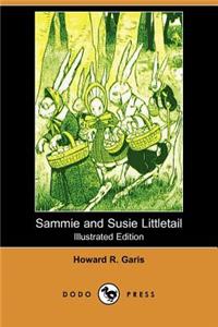 Sammie and Susie Littletail (Illustrated Edition) (Dodo Press)