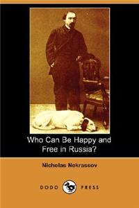 Who Can Be Happy and Free in Russia? (Dodo Press)