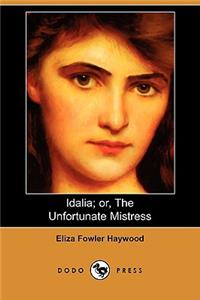 Idalia; Or, the Unfortunate Mistress (Dodo Press)