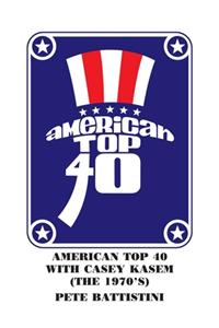 American Top 40 with Casey Kasem (The 1970'S)
