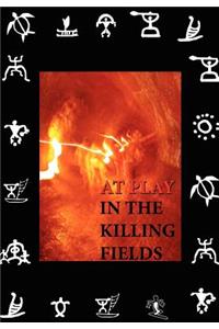 At Play in the Killing Fields