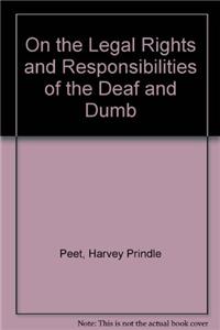 On the Legal Rights and Responsibilities of the Deaf and Dumb