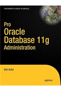 Pro Oracle Database 11g Administration