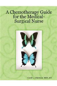 Chemotherapy Guide for the Medical-Surgical Nurse