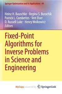 Fixed-Point Algorithms for Inverse Problems in Science and Engineering