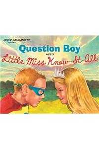 Question Boy Meets Little Miss Know-It-All