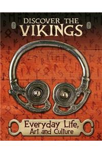 Discover the Vikings: Everyday Life, Art and Culture