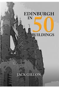 Edinburgh in 50 Buildings