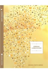 Jeremiah, Lamentations Learner Guide; Books of Faith Series