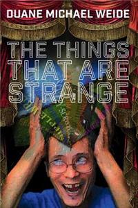 The Things that are Strange