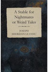 Stable for Nightmares or Weird Tales