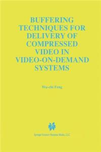 Buffering Techniques for Delivery of Compressed Video in Video-On-Demand Systems