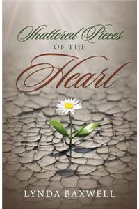 Shattered Pieces of the Heart