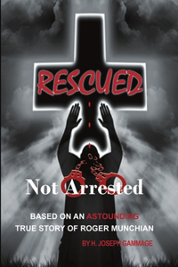 Rescued Not Arrested