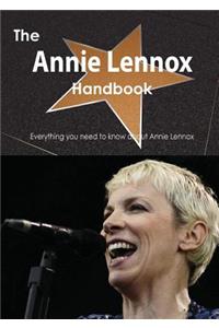 The Annie Lennox Handbook - Everything You Need to Know about Annie Lennox