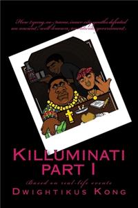 Killuminati part I (based on real-life events)