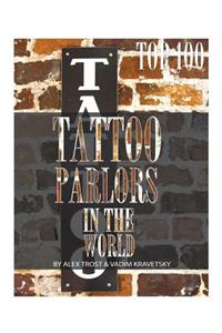 Top 100 Tattoo Parlors in the World