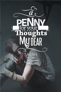 A Penny for Your Thoughts My Dear