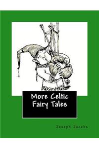 More Celtic Fairy Tales