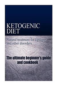 Ketogenic Diet - Natural treatment for Epilepsy and other disorders