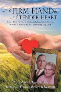 Firm Hand & A Tender Heart