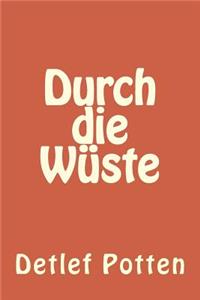 Durch die Wueste