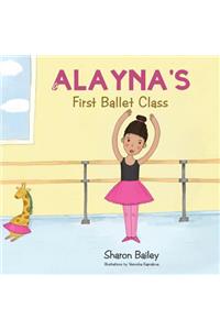 Alayna's First Ballet Class