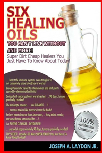 Six Healing Oils You Can't Live Without And More!