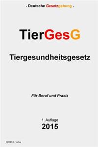 Tiergesundheitsgesetz - TierGesG