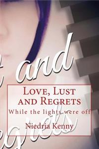 Love, Lust and Regrets