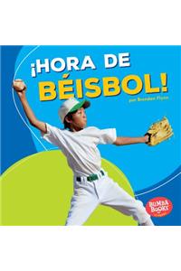 ¡Hora de Béisbol! (Baseball Time!)