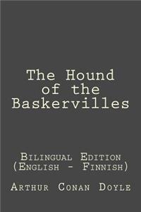 The Hound of the Baskervilles: The Hound of the Baskervilles: Bilingual Edition (English - Finnish)