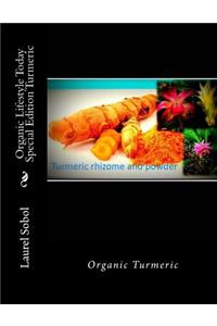 Organic Lifestyle Today Special Edition Turmeric