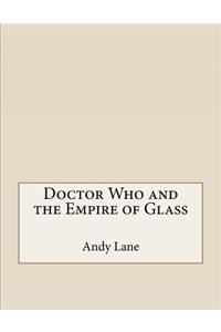 Doctor Who and the Empire of Glass