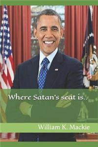 Where Satan's Seat Is....