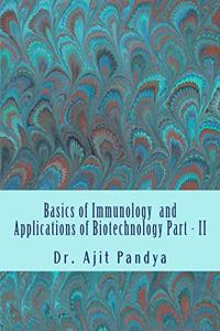 Basics of Immunology and Applications of Biotechnology Part - II