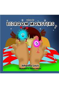 What Is Bedroom Monsters?