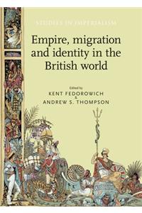 Empire, Migration and Identity in the British World