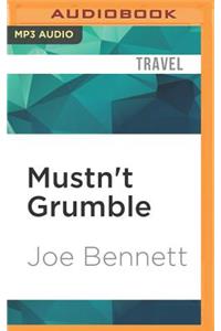 Mustn't Grumble