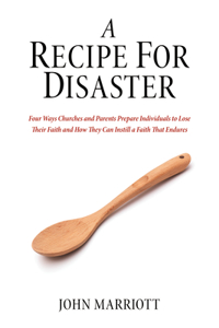 Recipe for Disaster